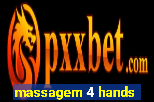 massagem 4 hands